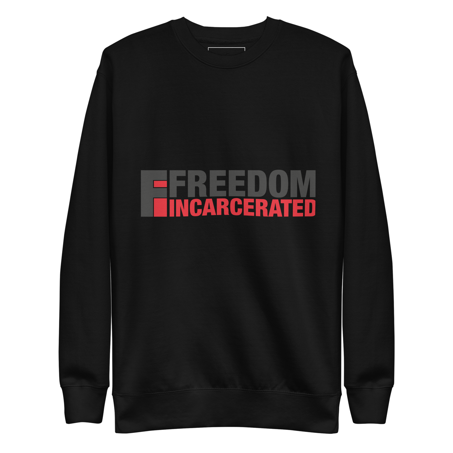 Freedom incarcerated Sweatshirt