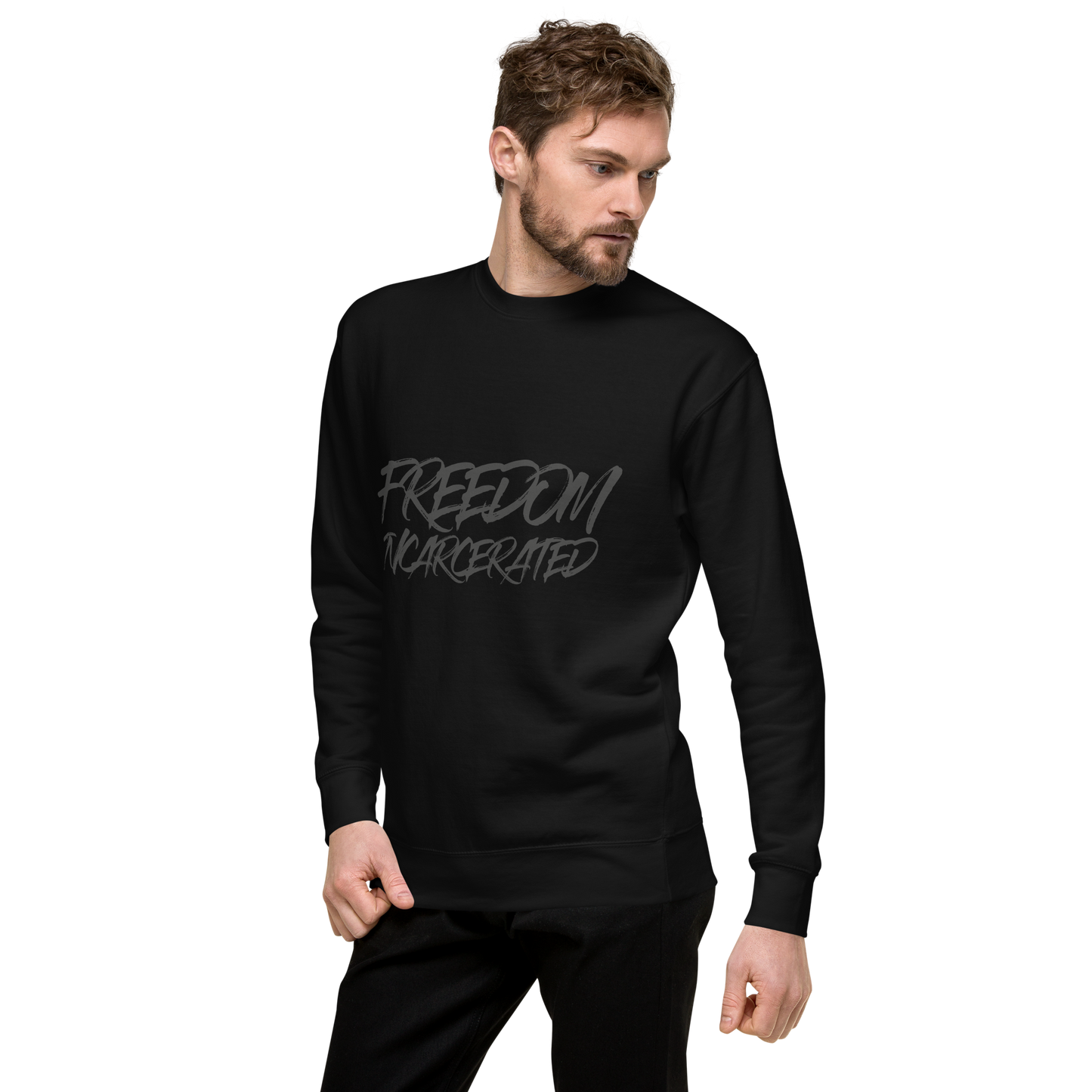 Freedom incarcerated Premium Sweatshirt