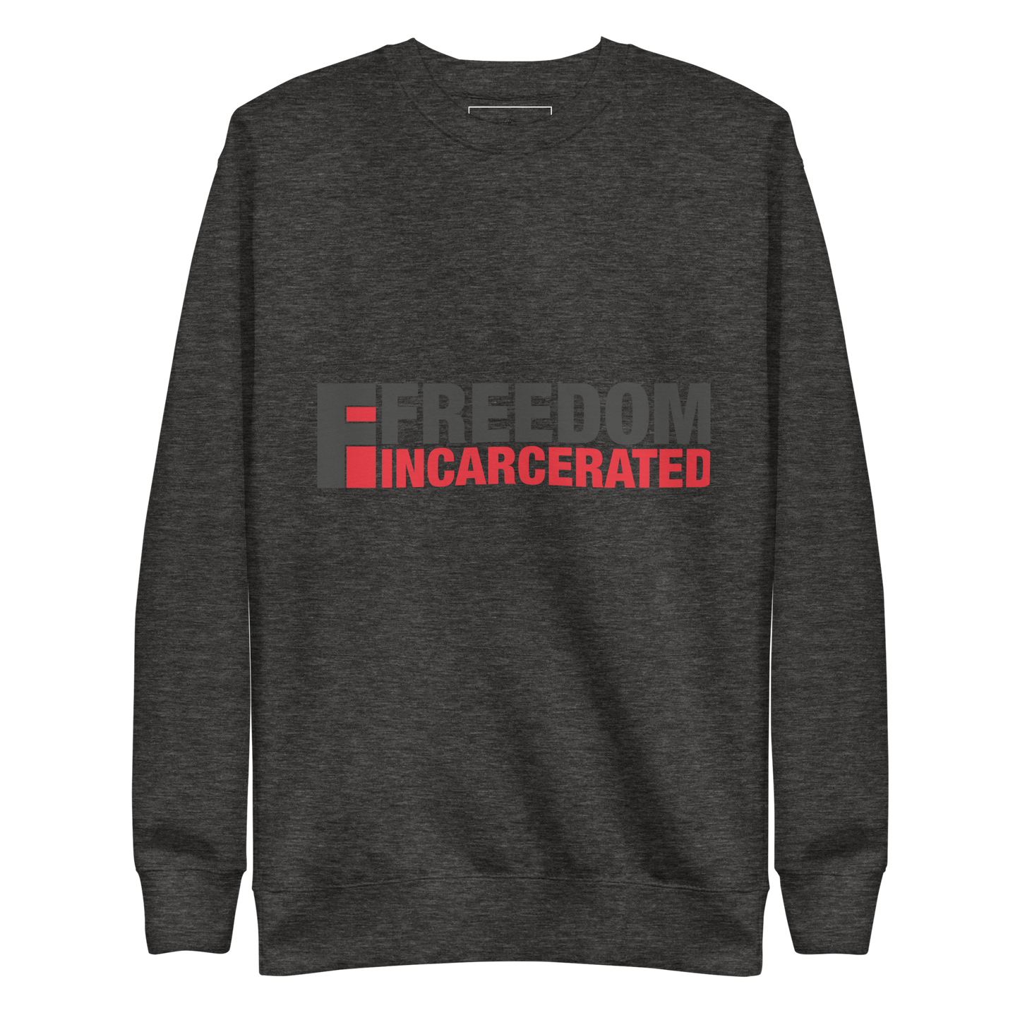 Freedom incarcerated Sweatshirt