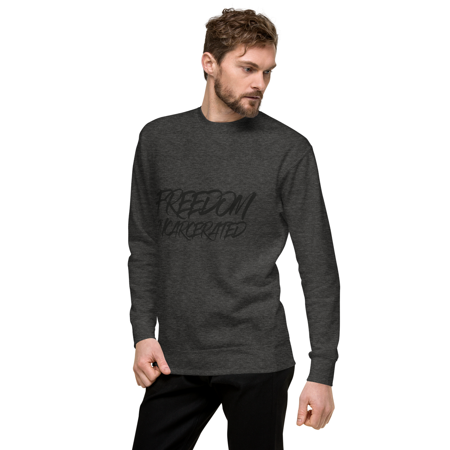 Freedom incarcerated Premium Sweatshirt