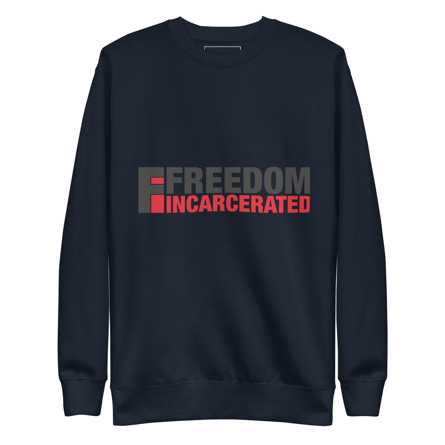 Freedom incarcerated Sweatshirt