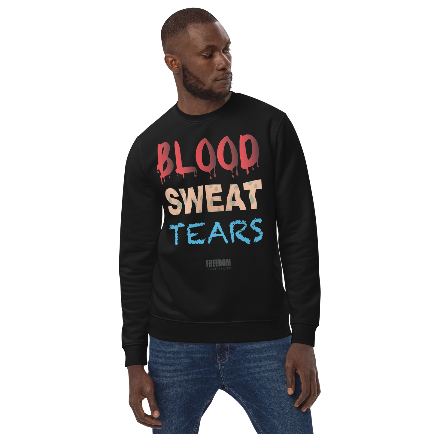 Freedom incarcerated blood sweat tears sweatshirts