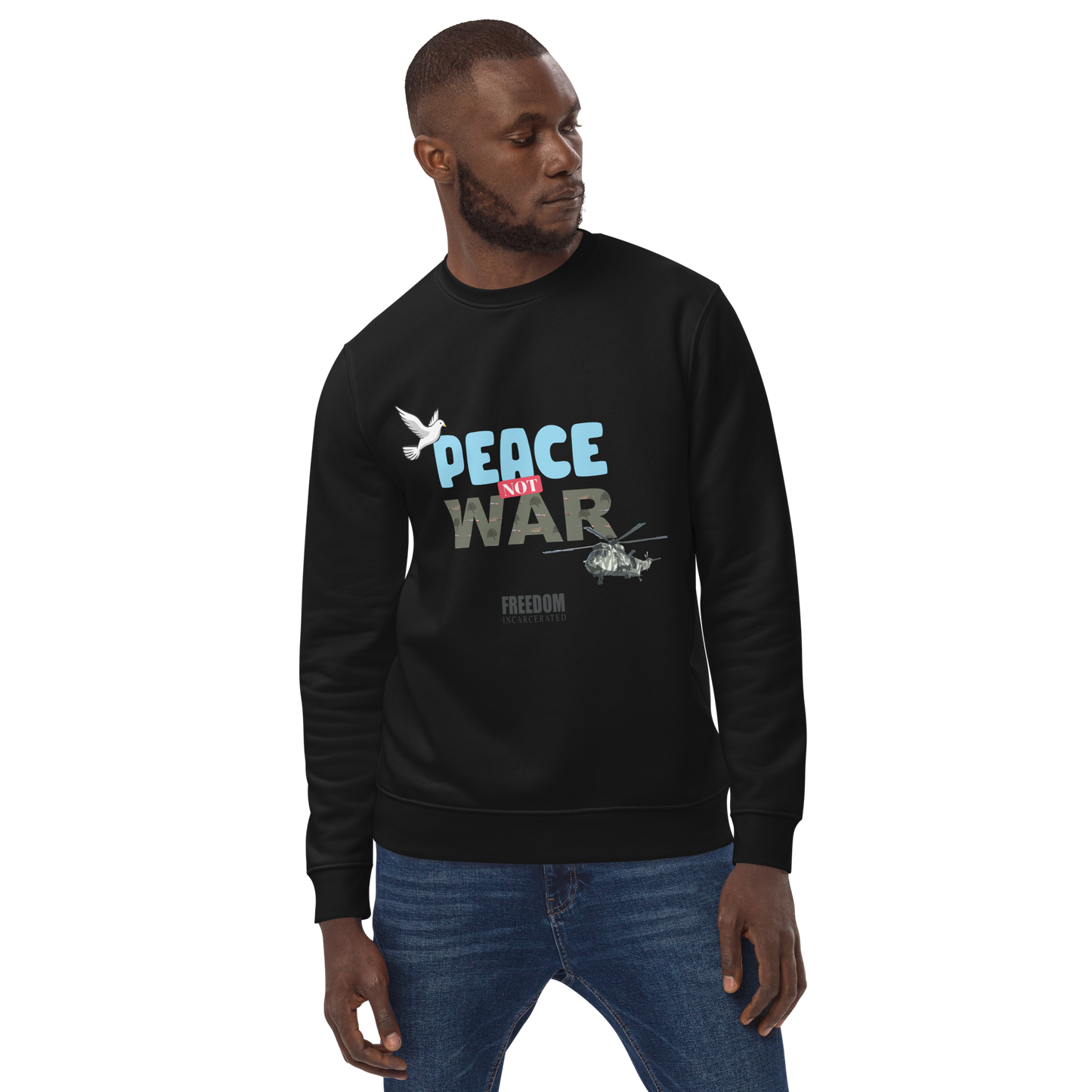 Freedom Incarcerated Peace Not War Sweatshirt