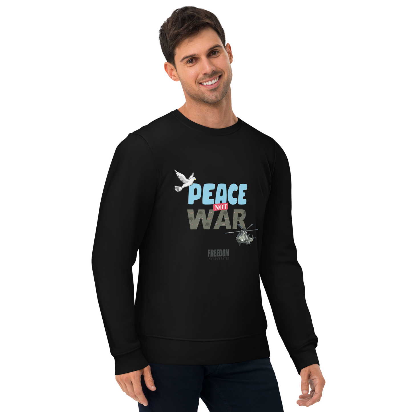 Freedom Incarcerated Peace Not War Sweatshirt