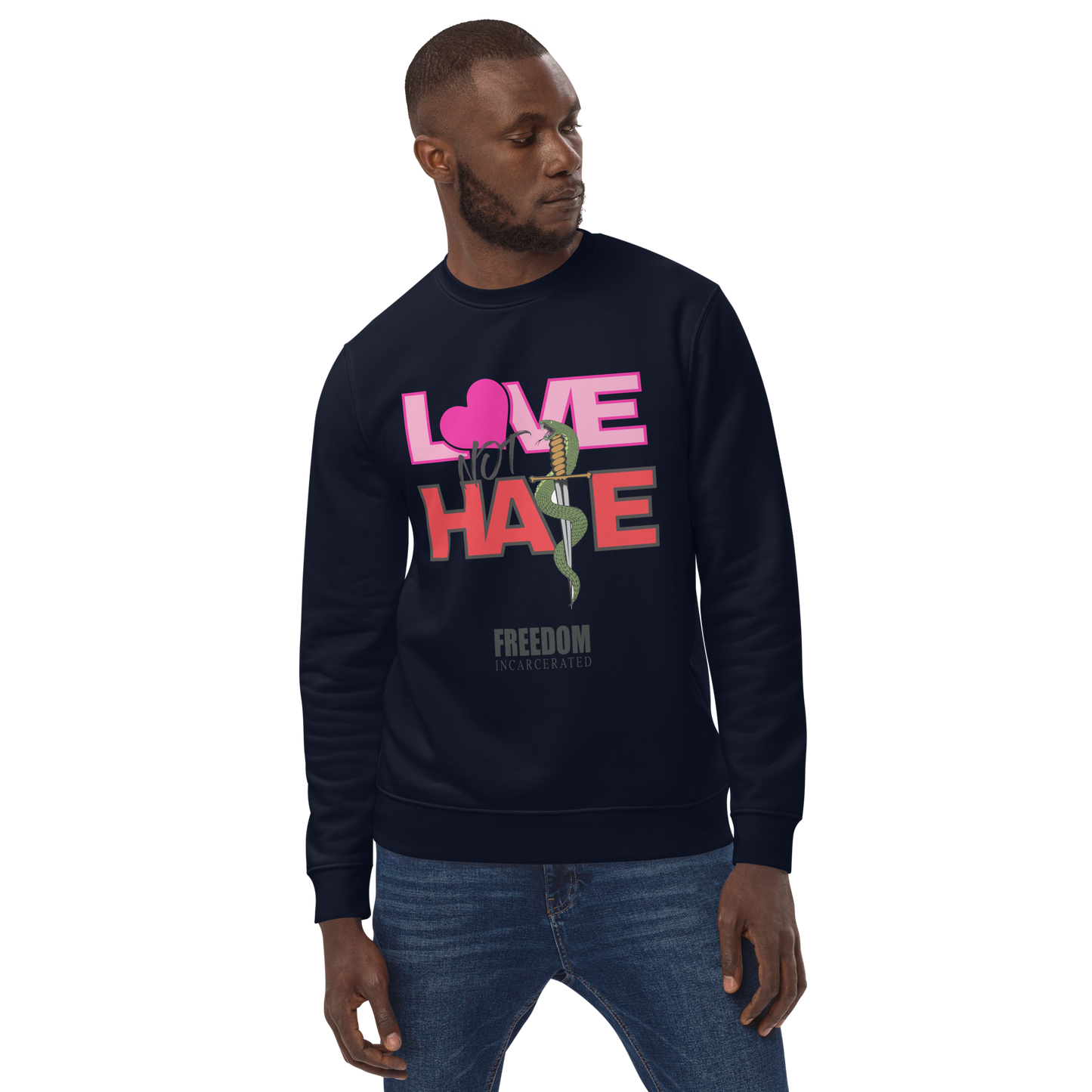 Freedom Incarcerated Love Not Hate Sweatshirt