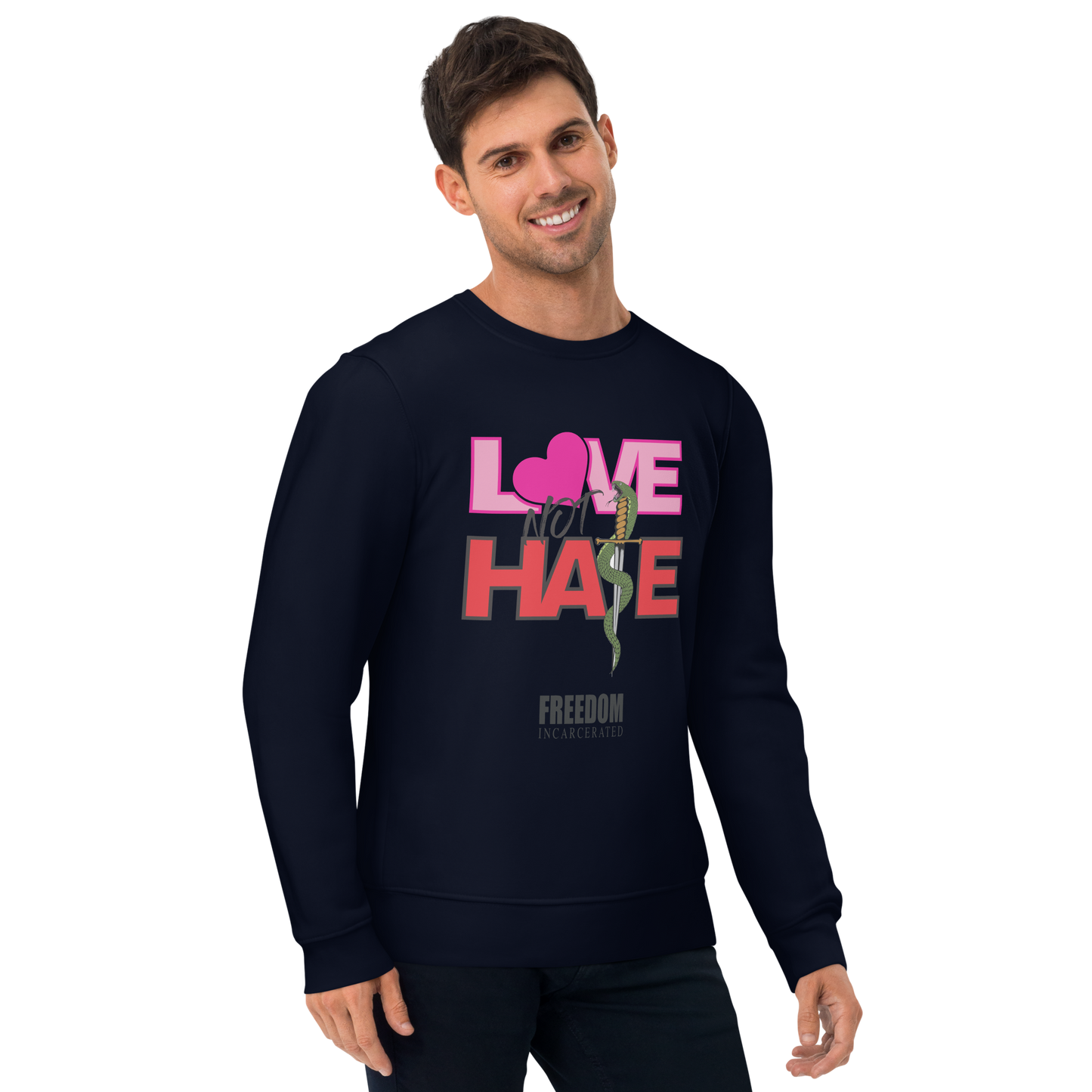 Freedom Incarcerated Love Not Hate Sweatshirt