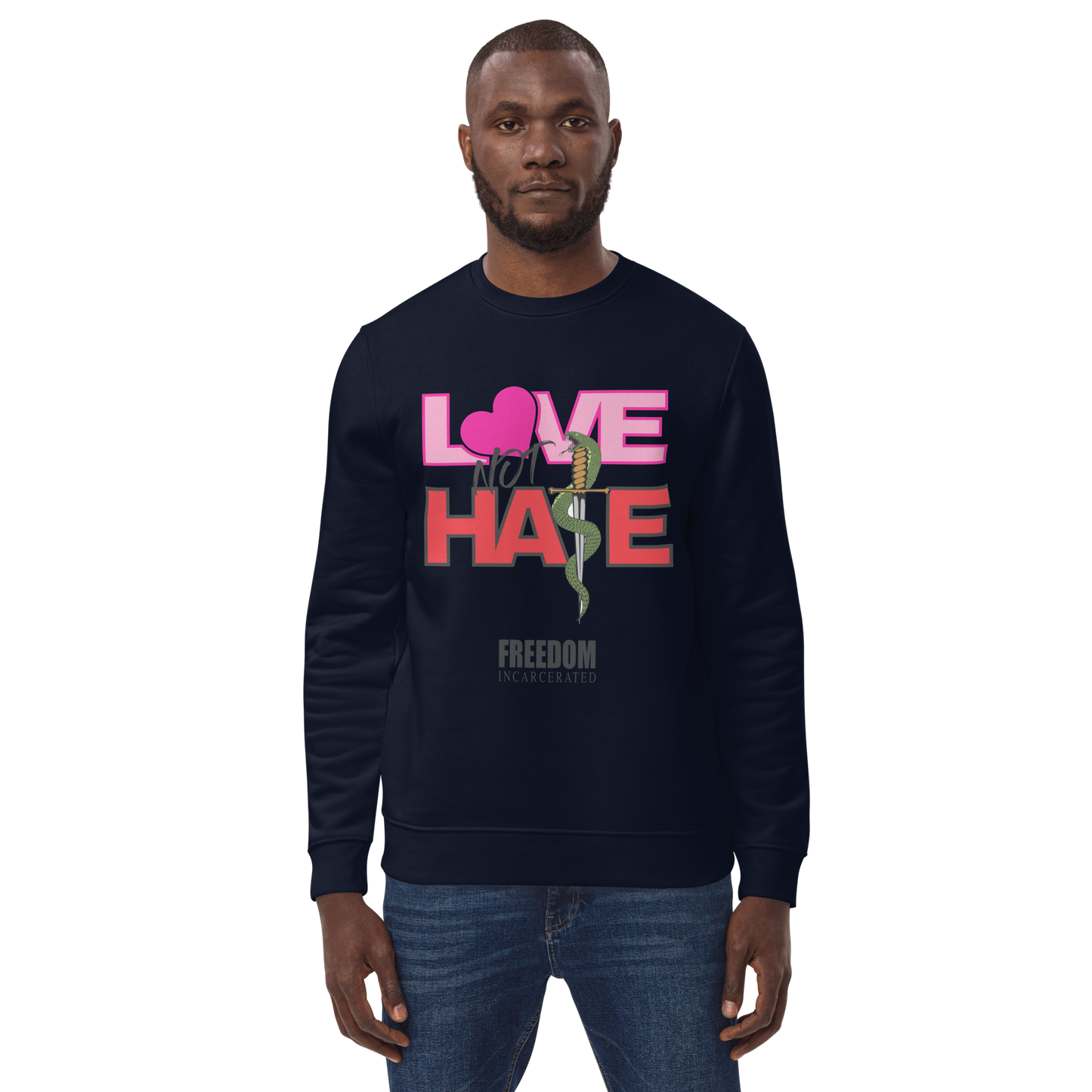 Freedom Incarcerated Love Not Hate Sweatshirt