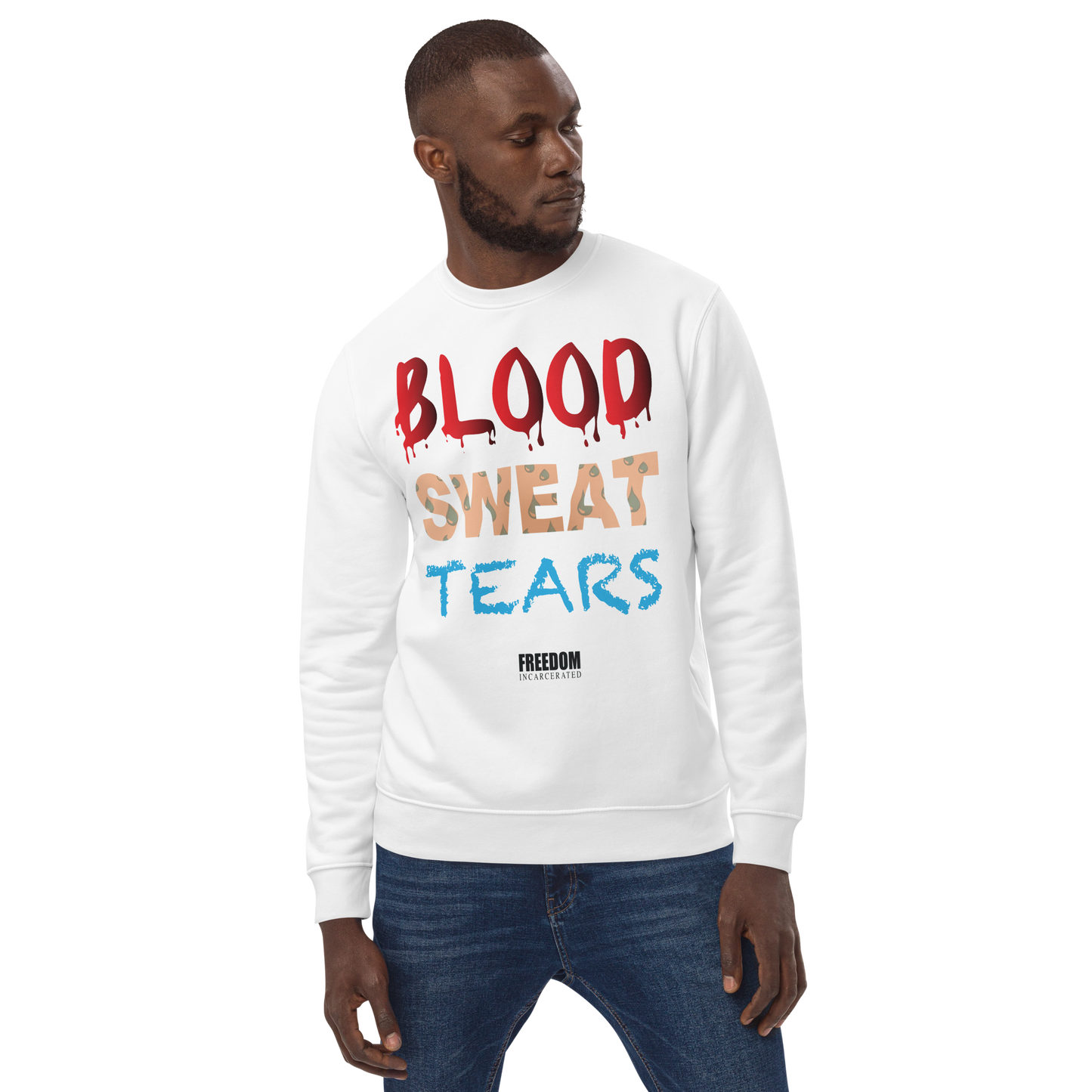 Freedom incarcerated blood sweat tears sweatshirts