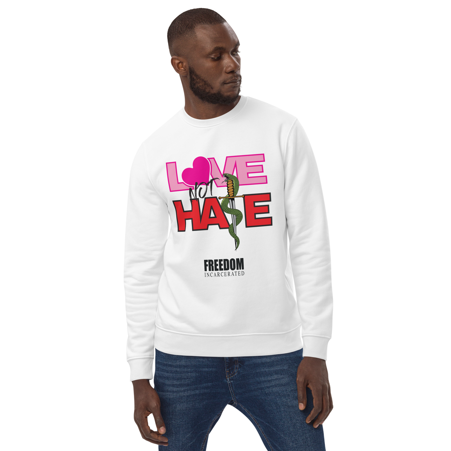 Freedom Incarcerated Love Not Hate Sweatshirt