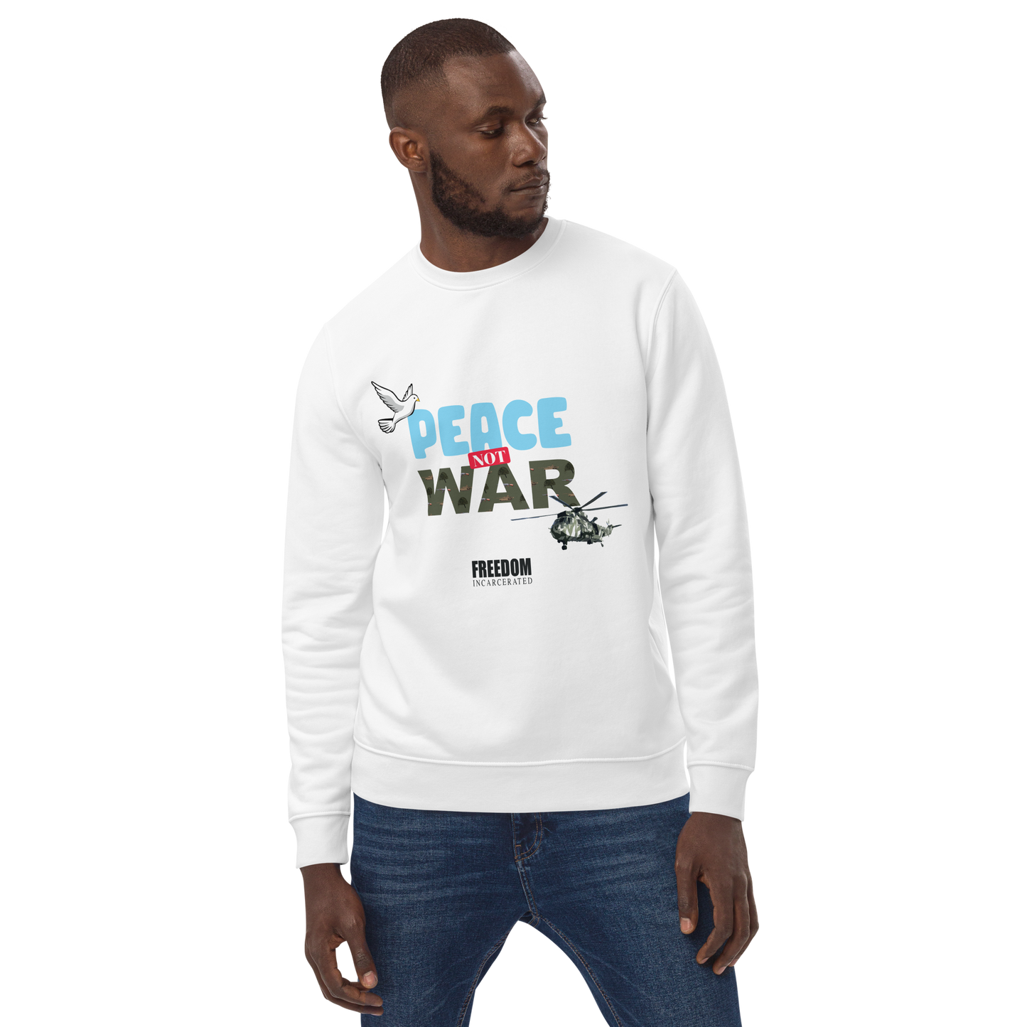 Freedom Incarcerated Peace Not War Sweatshirt