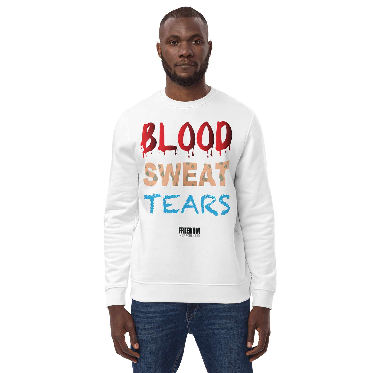 Freedom incarcerated blood sweat tears sweatshirts