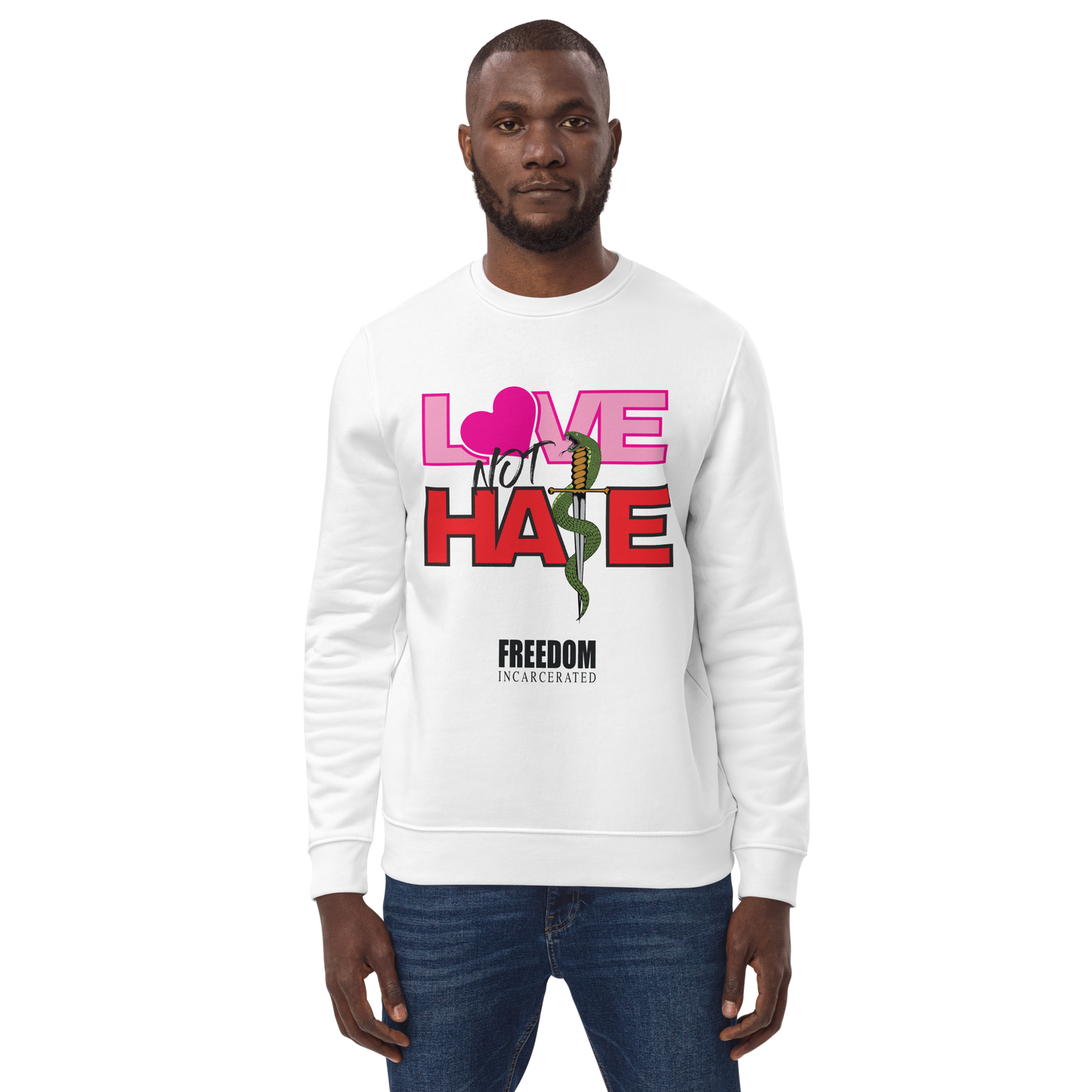 Freedom Incarcerated Love Not Hate Sweatshirt