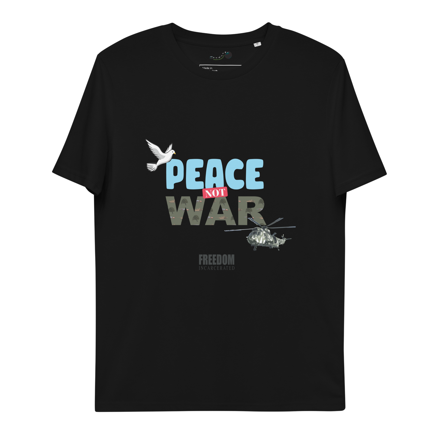 Freedom Incarcerated Peace not War T Shirt