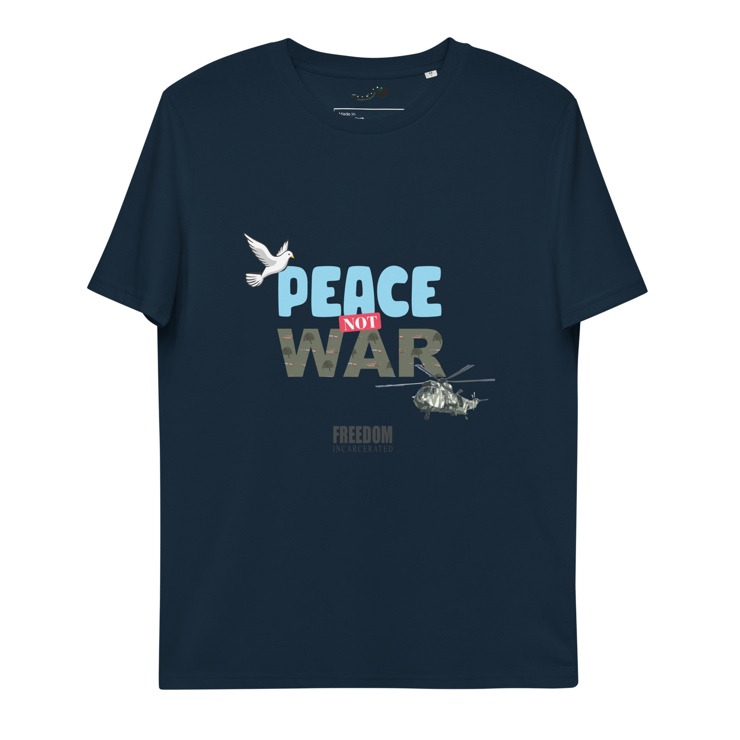 Freedom Incarcerated Peace not War T Shirt