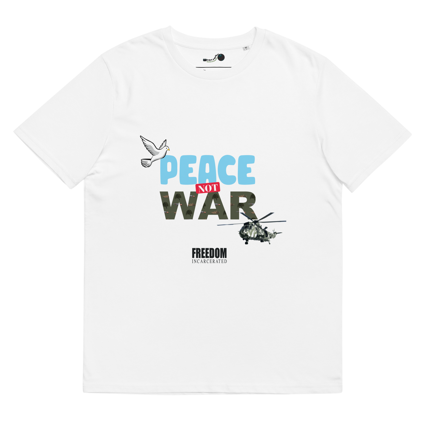 Freedom Incarcerated Peace not War T Shirt